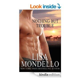 Nothing But Trouble   a Western Romance eBook Lisa Mondello Kindle Store