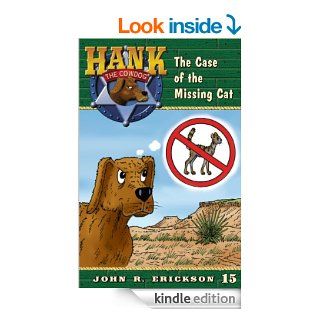 The Case of the Missing Cat (Hank the Cowdog)   Kindle edition by John R. Erickson, Gerald L. Holmes. Children Kindle eBooks @ .