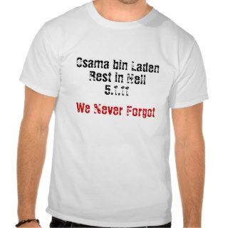 Osama Dead Never Forgot Tee Shirt