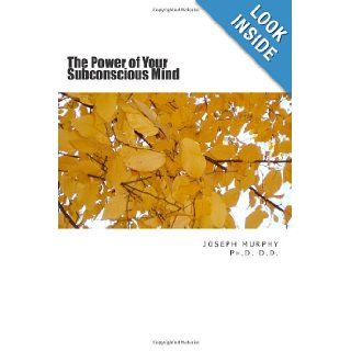 The Power of Your Subconscious Mind Joseph Murphy Ph.D. D.D. 9781612933061 Books