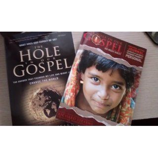 The Hole in Our Gospel What Does God Expect of Us? The Answer That Changed My Life and Might Just Change the World Richard Stearns 9780849947001 Books