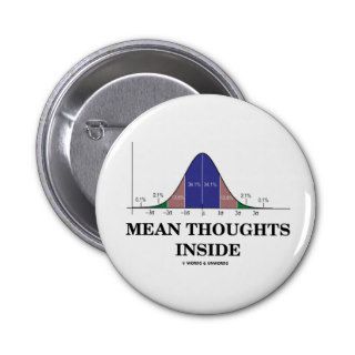 Mean Thoughts Inside (Statistics Humor) Pinback Buttons