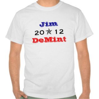 Jim DeMint for President 2012 Shirts