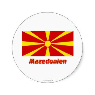 Mazedonien Flagge mit Namen Round Sticker