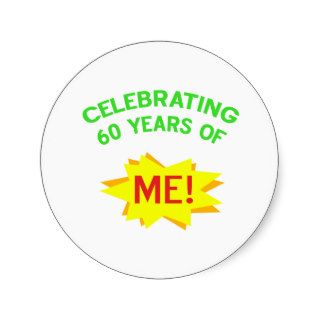 Celebrating 60 Years Of Me Round Sticker