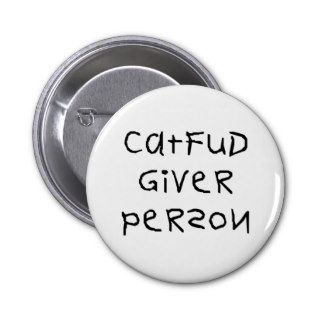 Cat Fud Giver Person Pin