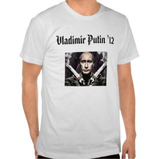 Vladimir Putin '12 Tee Shirts