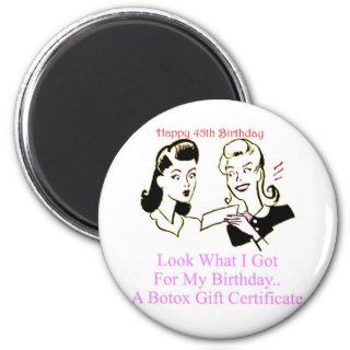 Funny Botox 45th Birthday Gift Fridge Magnet