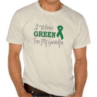 I Wear Green For My Grandpa (Green Ribbon) Tee Shirt