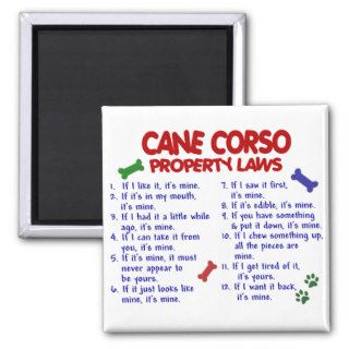 CANE CORSO Property Laws 2 Refrigerator Magnet