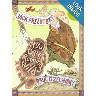 Awful Ogre Running Wild Jack Prelutsky, Paul O. Zelinsky  Kids' Books
