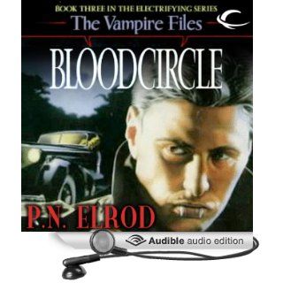 Bloodcircle Vampire Files, Book 3 (Audible Audio Edition) P. N. Elrod, Johnny Heller Books
