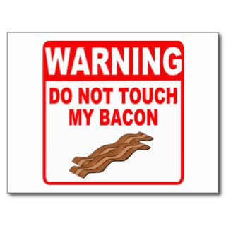 Bacon Warning Sign Post Cards