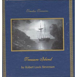 Treasure Island The Timeless Treasures Collection (Timeless Treasures Collection Series) Robert Louis Stevenson, Ralph Cosham 9781883049553 Books