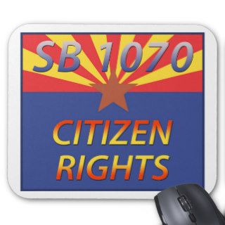 Arizona SB 1070 Citizen Rights Mouse Pad