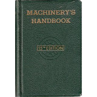 Machinerys Handbook 15TH Edition Erik Oberg Books