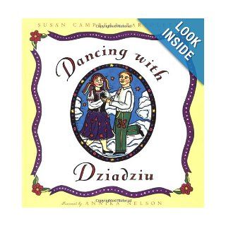 Dancing with Dziadziu Susan Campbell Bartoletti, Annika Nelson 9780152006754 Books