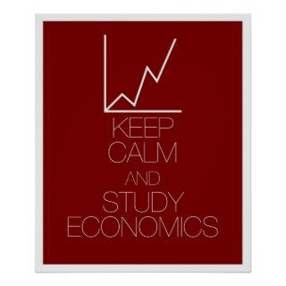 Keep Calm and Study Economics Print