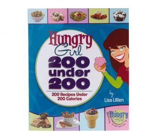 Hungry Girl 200 Under 200 200RecipesUnder 200 Calories by Lisa Lillien —