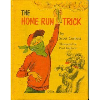 The Home Run Trick Scott Corbett, Paul Galdone 9780316156936 Books