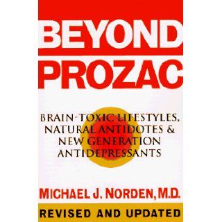 Beyond Prozac Antidotes for Modern Times Michael J. Norden 9780060987077 Books
