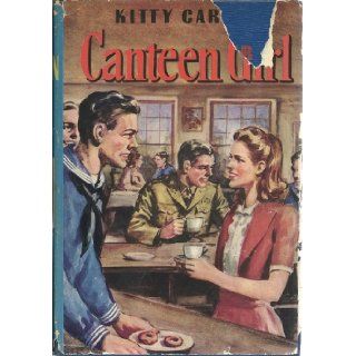 Kitty Carter Canteen Girl Ruby Lorraine Radford, Henry E. Vallely Books