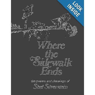 Where the Sidewalk Ends Poems and Drawings Shel Silverstein 9780060256685 Books