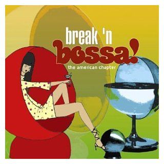 Break 'n Bossa   The American Chapter Music