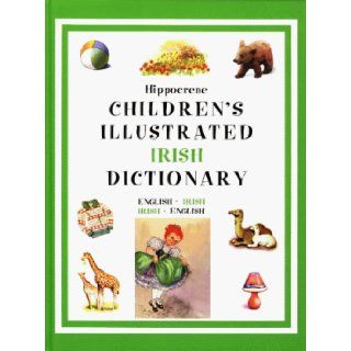 The Children's Illustrated Irish Dictionary English Irish/Irish English John Borthwick 9780781807135  Kids' Books