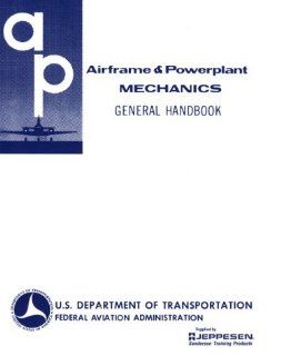 Airframe and Powerplant Mechanics General Handbook (Ea Ac 65 9a) Federal Aviation Administration (FAA) 9780891000785 Books