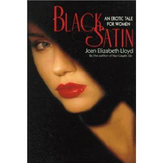 Black Satin Joan Elizabeth Lloyd 9780786702367 Books