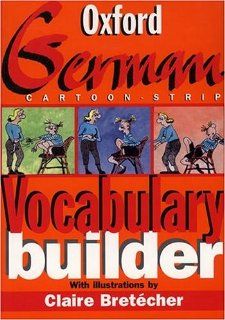 The Oxford German Cartoon strip Vocabulary Builder (9780198603054) Neil Morris, Roswitha Morris, Claire Bretcher Books