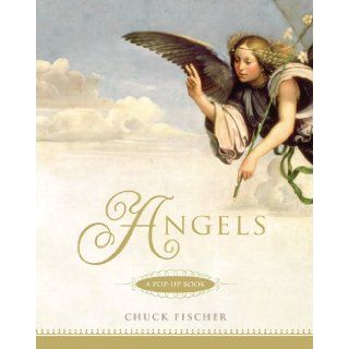 Angels A Pop Up Book Chuck Fischer 9780316039703 Books