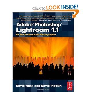 Adobe Photoshop Lightroom 1.1 for the Professional Photographer David Huss, David Plotkin 9780240520674 Books
