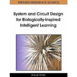 System and Circuit Design for Biologically Inspi