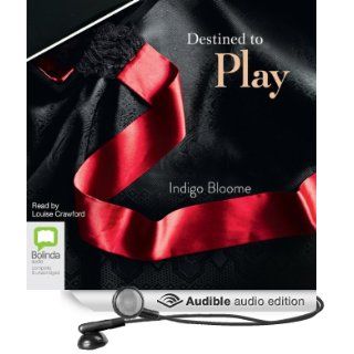 Destined to Play (Audible Audio Edition) Indigo Bloome, Louise Crawford Books