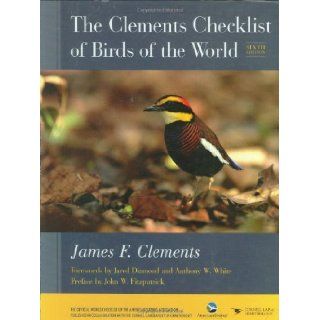 The Clements Checklist of Birds of the World James F. Clements, Jared Diamond, Anthony W. White, John W. Fitzpatrick Books