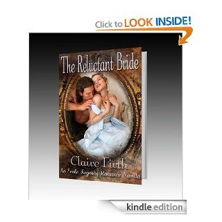 The Reluctant Bride (Regency Undone) eBook Claire Firth Kindle Store