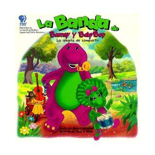 LA Banda De Barney Y Baby Bop LA Alegria De Compartir (Spanish Edition) Mark Bernthal 9781570641695  Children's Books