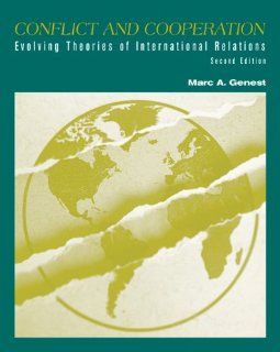Conflict and Cooperation Evolving Theories of International Relations (9780534506902) Marc A. Genest Books