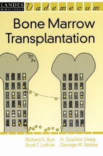Bone Marrow Transplantation (Vademecum) (9781570595608) Richard K. Burt Books