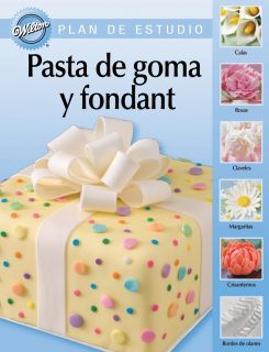 Wilton Lesson Plan In Spanish   Gum Paste   Fondant