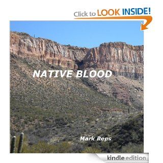 Native Blood (Small Town Sheriff With Big Time Trouble Book 1) eBook Mark Reps Kindle Store