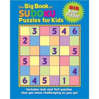The Big Book of Sudoku Puzzles for Kids 818 Super Puzzles Frank Longo 9781402742729 Books