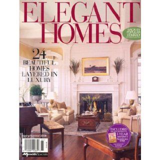 Elegant Homes, April 2008 Issue Editors of ELEGANT HOMES Magazine Books