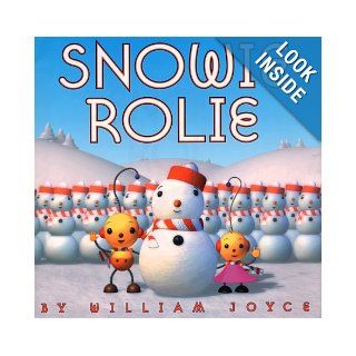 Snowie Rolie (Rolie Polie Olie) William Joyce Books