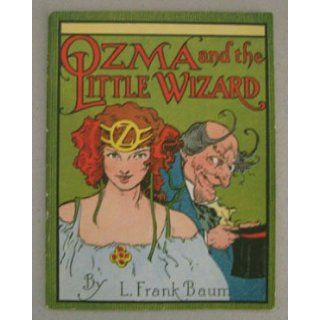 Ozma and the Little Wizard L. Frank Baum, Illustrated Books