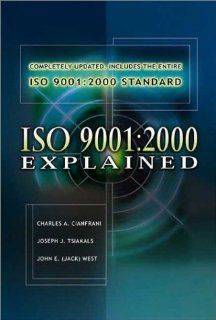 ISO 9001 2000 Explained Charles A. Cianfrani, Cianfrani 9780973895087 Books