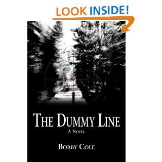 The Dummy Line Bobby Cole 9780980017106 Books
