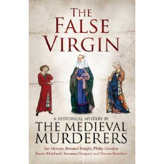 The False Virgin The Medieval Murderers 9781471114342 Books